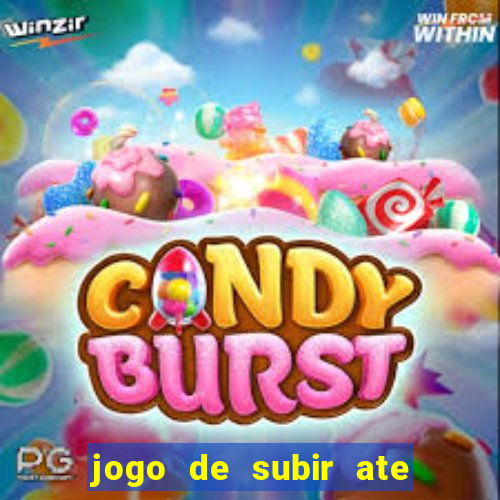 jogo de subir ate o ceu